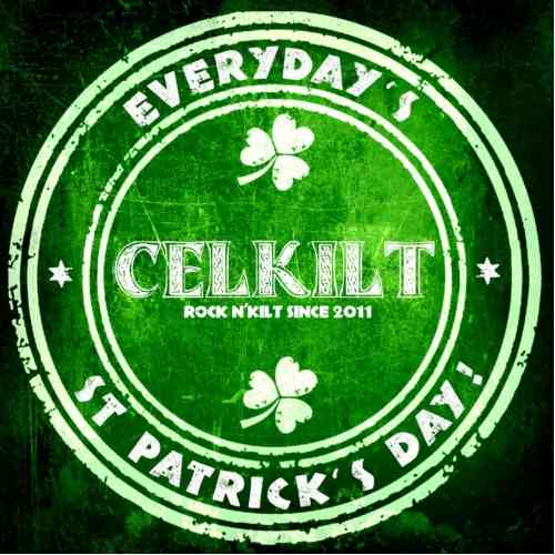 CD CELKILT "EVERYDAY'S ST PATRICK'S DAY ! "